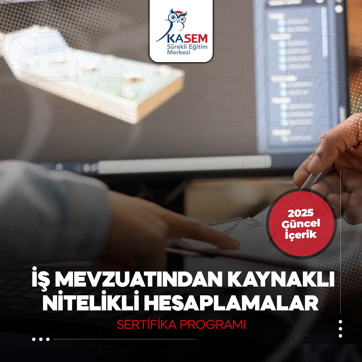 İş Mevzuatından Kaynaklı Nitelikli Hesaplamalar Sertifika Programı