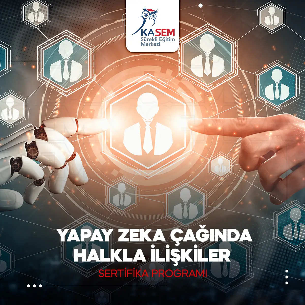 Yapay Zeka Çağında Halkla İlişkiler Sertifika Programı
