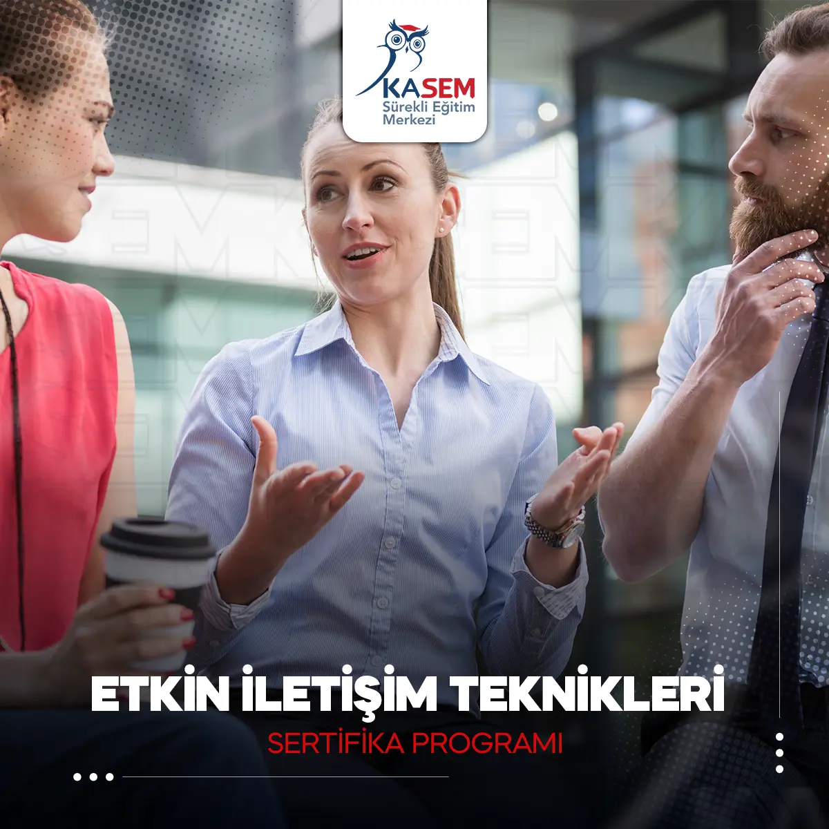 Etkin İletişim Teknikleri Eğitimi