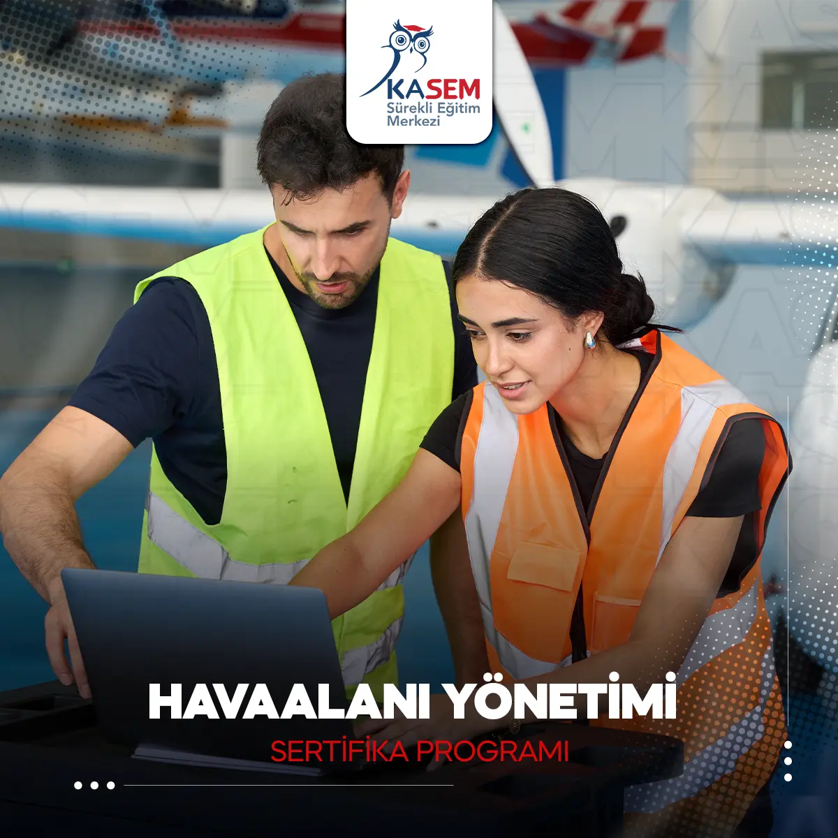 Havaalanı Yönetimi Sertifika Programı
