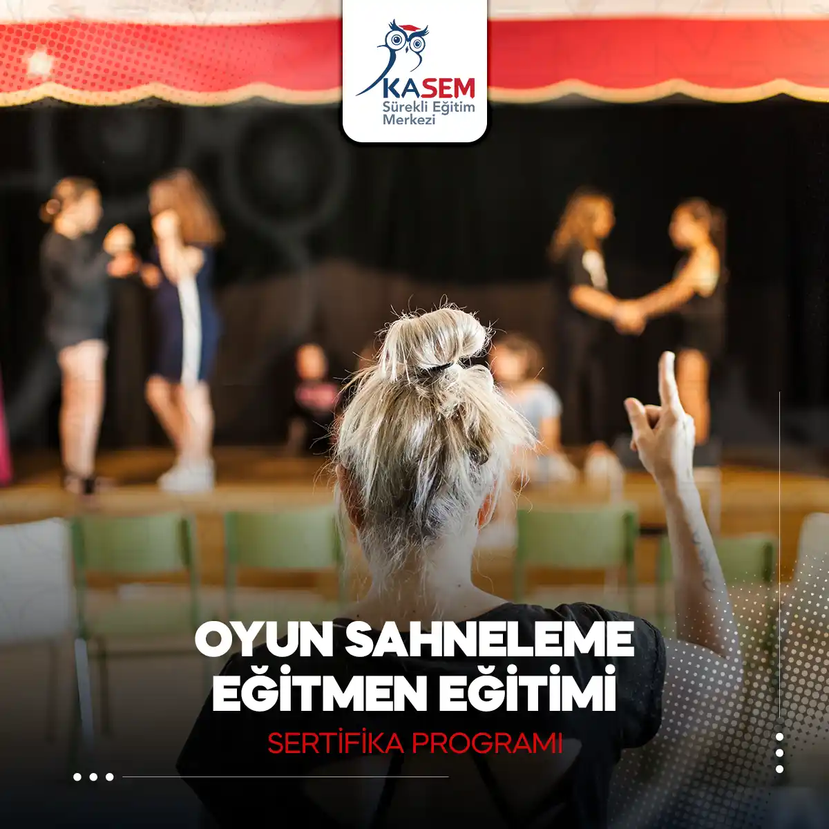 Oyun Sahneleme Eğitmen Eğitimi Sertifika Programı